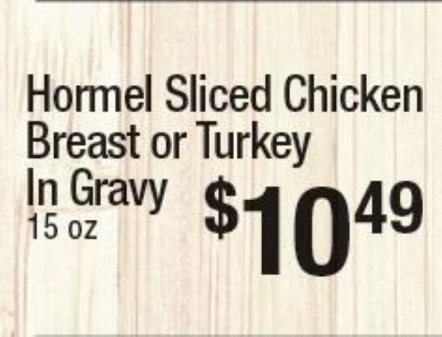Hormel Sliced Chicken Breast or Turkey In Gravy