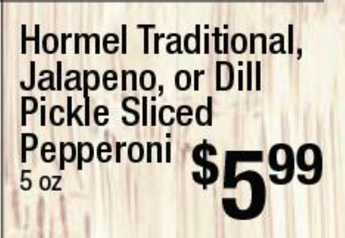 Hormel Traditional, Jalapeno or Dill Pickle Sliced Pepperoni