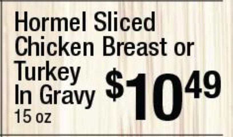 Hormel Sliced Chicken Breast or Turkey In Gravy